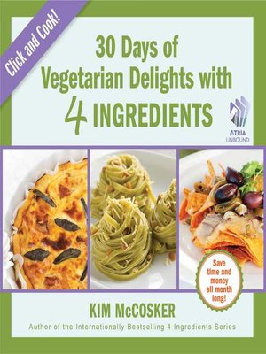 cover image of 30 Days of Vegetarian Delights with 4 Ingredients